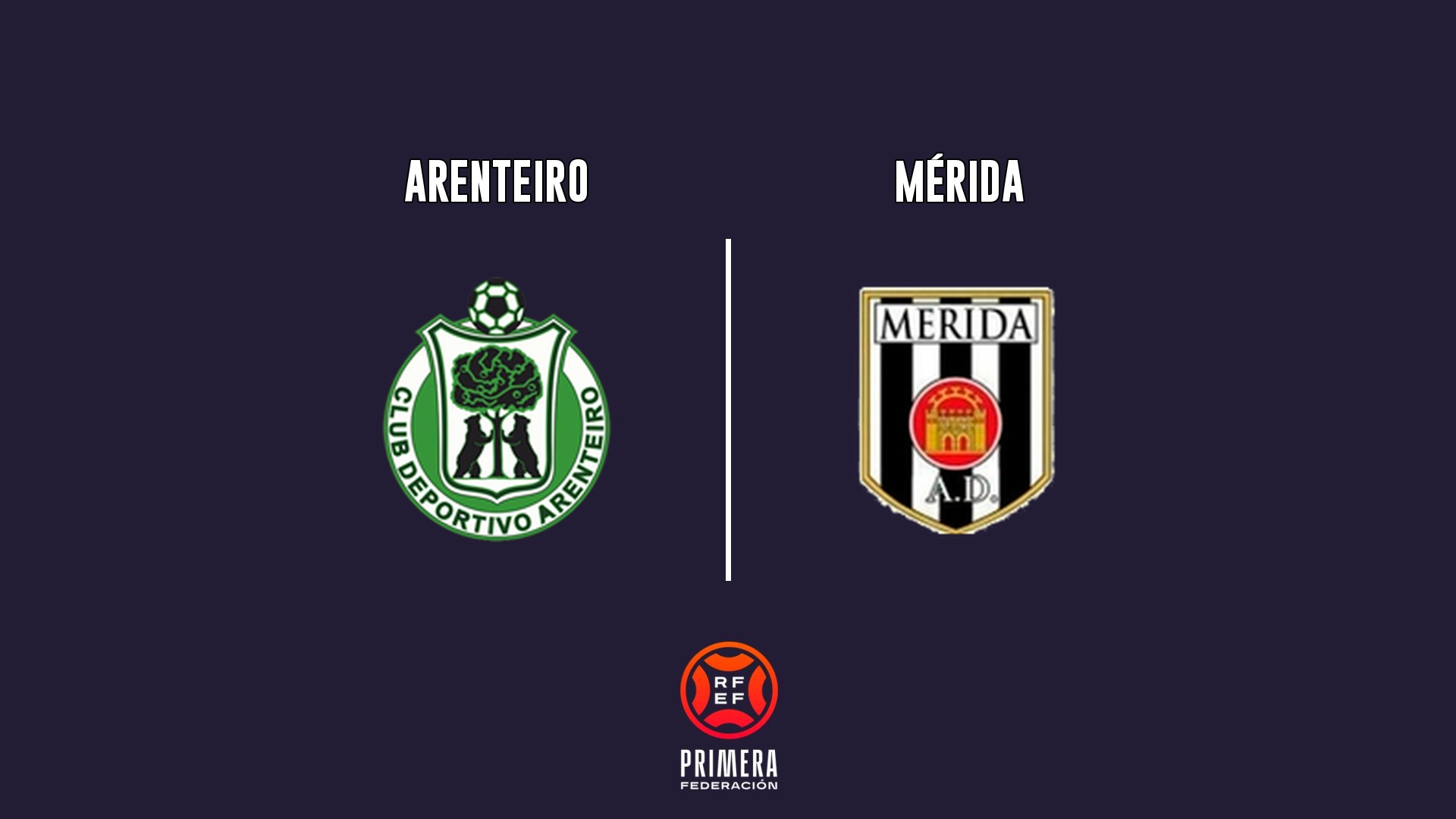 Arenteiro vs Mérida - Primera Federación G1
