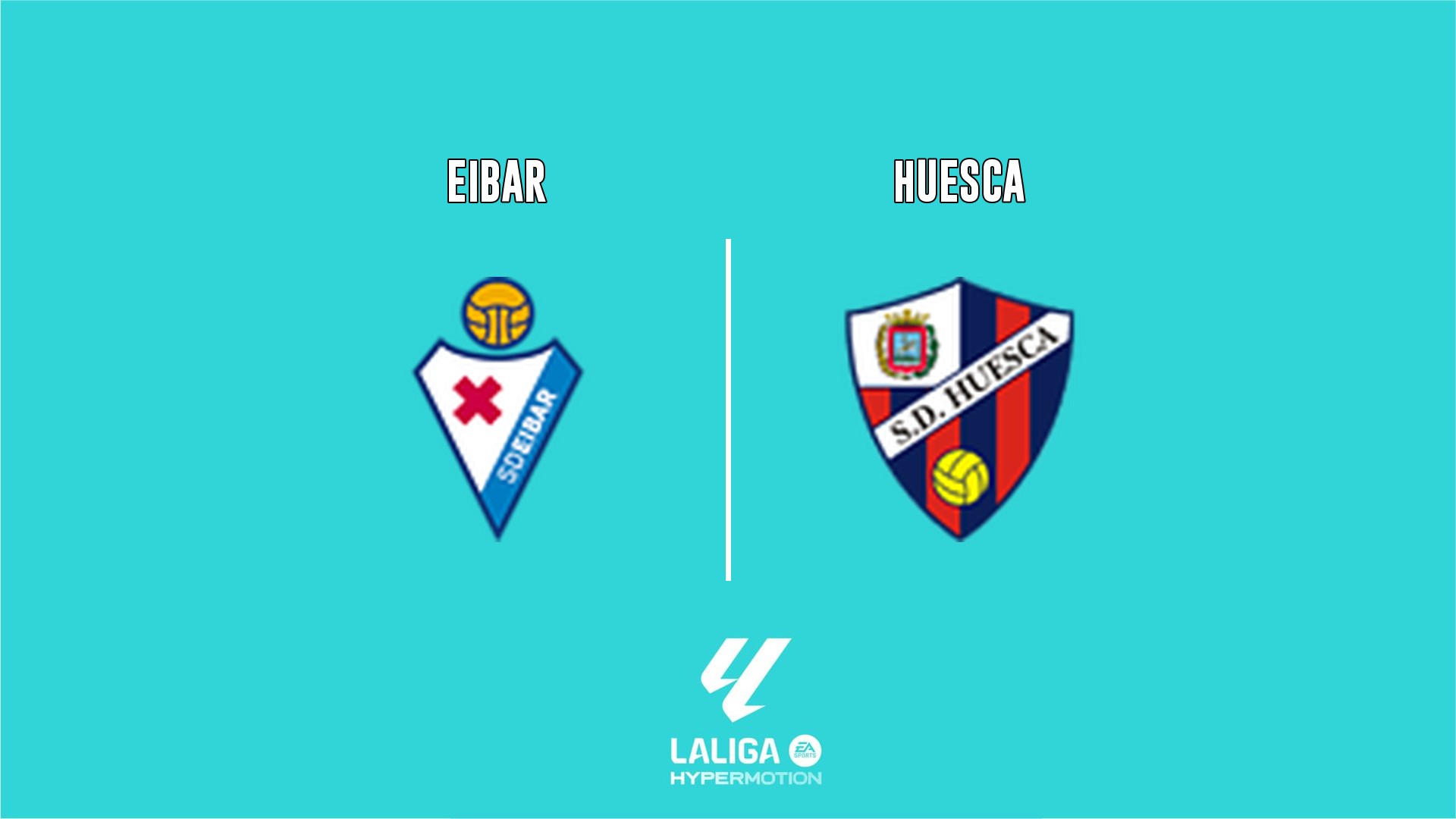 Eibar vs Huesca - LALIGA HYPERMOTION